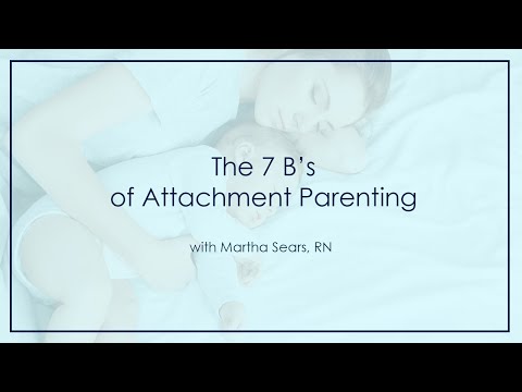 The 7 B&#039;s of Attachment Parenting