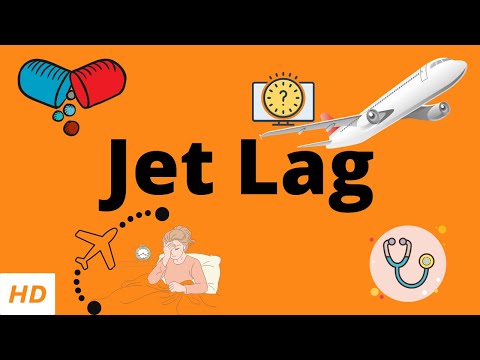 Jet lag, Causes, Signs and Symptoms, Diagnosis and Treatment.