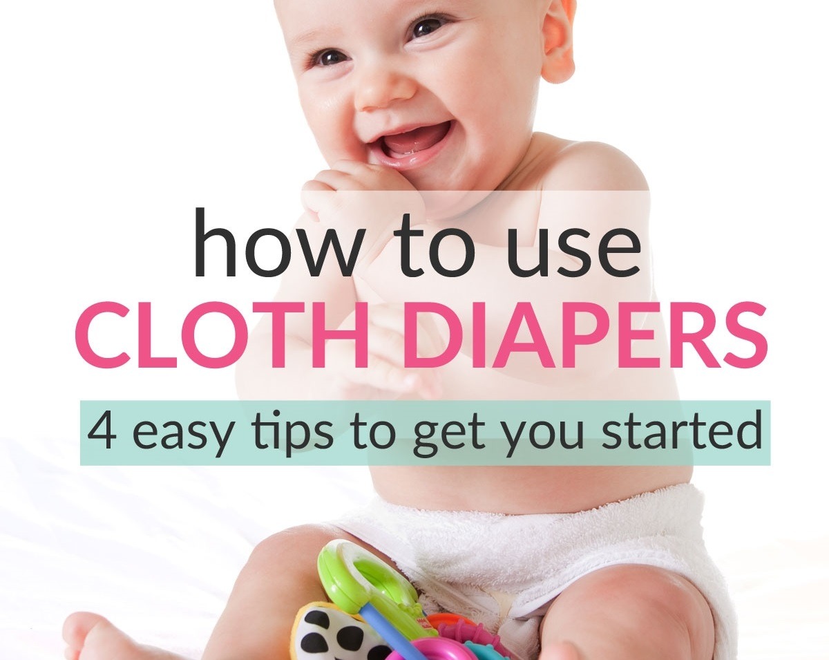How To Use Cloth Diapers 4 AwsomeTips To Get Started