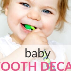 What are the Risks for Baby Tooth Decay & How to Prevent it!