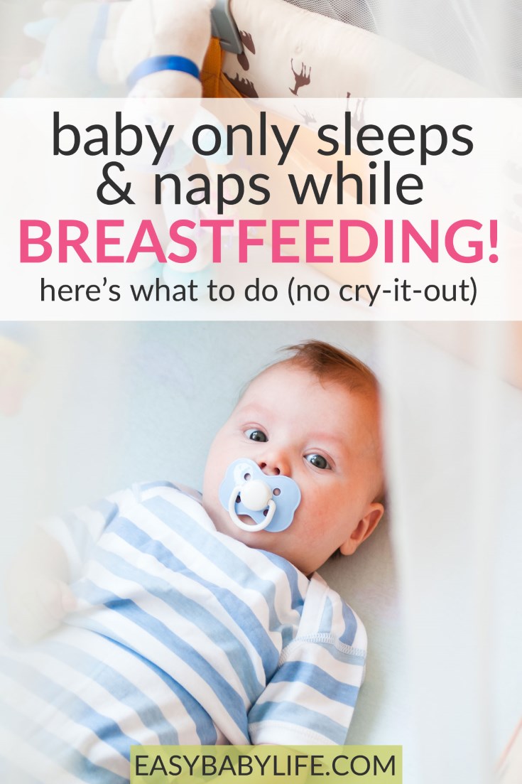 baby only sleeps and naps when breastfeeding