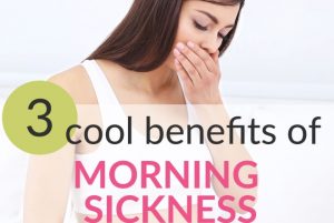 Read more about the article 3 Cool Benefits Of Morning Sickness (So Keep Your Spirits Up, Mom!)