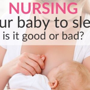 What if I’m Nursing Baby To Sleep – Is it Good Or Bad?
