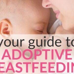 Considering Adoptive Breastfeeding? Benefits and How-to!