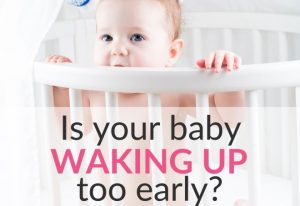 Read more about the article Baby Wakes Up Too Early? How To Adjust Baby Wake Up Time