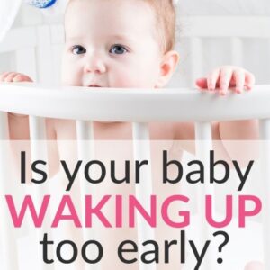 Baby Wakes Up Too Early? How To Adjust Baby Wake Up Time