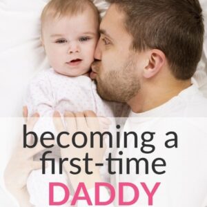 Becoming a First-Time Daddy – 5 Unexpected Things I Learned