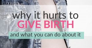 Read more about the article 4 Reasons Giving Birth Hurts So Much and How to Reduce the Labor Pains