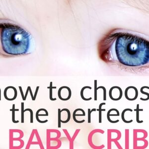 How To Choose A Baby Crib That Suits Your Needs AND Budget!