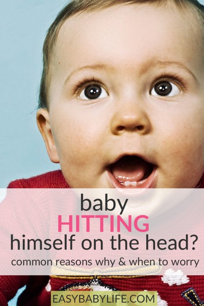 Baby is Hitting Himself in the Head! 3 Common Reasons Why