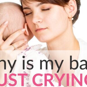 My Baby Is Crying All The Time – Colic, Reflux or What..?