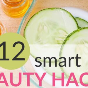 12 Smart Beauty Hacks You Didn’t Know Existed! Face & Body