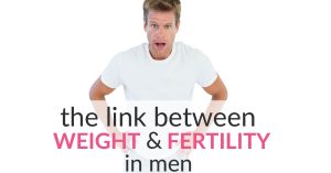 Read more about the article The Link Between Weight And Fertility In Men (Potential Dads Read This!)