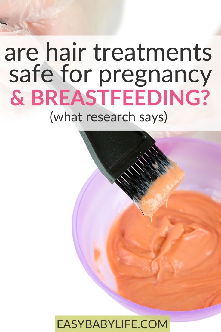 hair treatments while breastfeeding or pregnant