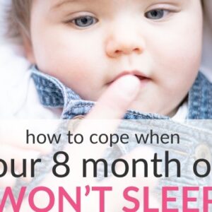 8-Month-Old Baby Won’t Sleep Through The Night – How to Cope